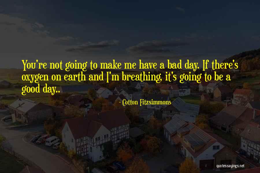 Cotton Fitzsimmons Quotes 2094962 Cotton Fitzsimmons Quotes 2094962