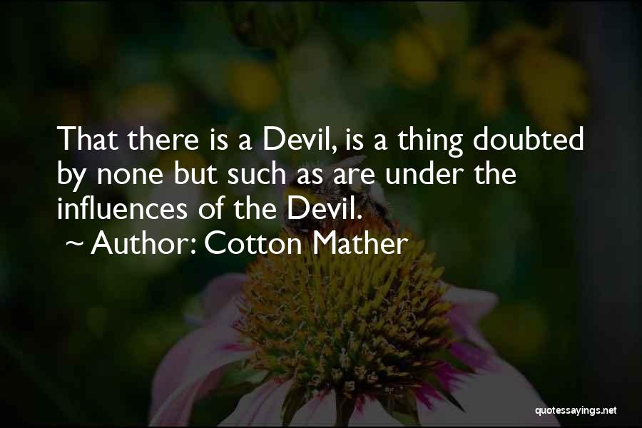 Cotton Mather's Quotes By Cotton Mather