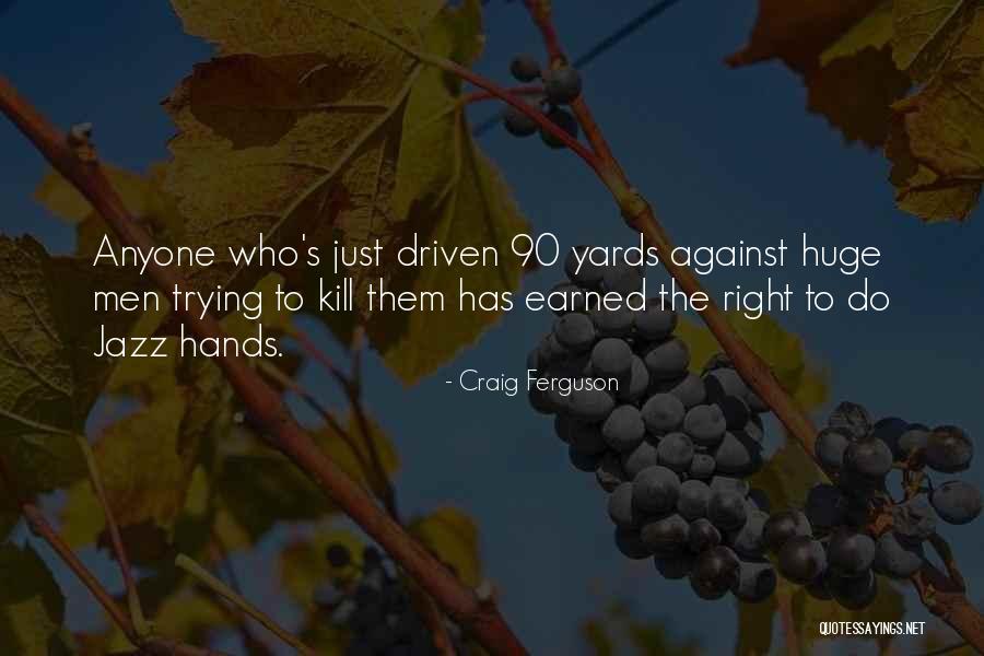Cotton Picking Hands Quotes By Craig Ferguson Cotton Picking Hands Quotes By Craig Ferguson