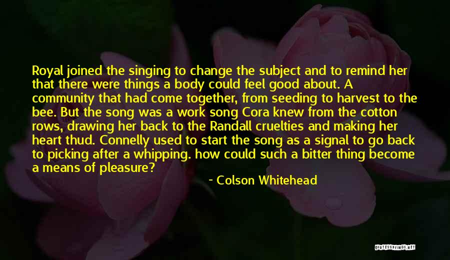 Cotton Picking Quotes By Colson Whitehead Cotton Picking Quotes By Colson Whitehead