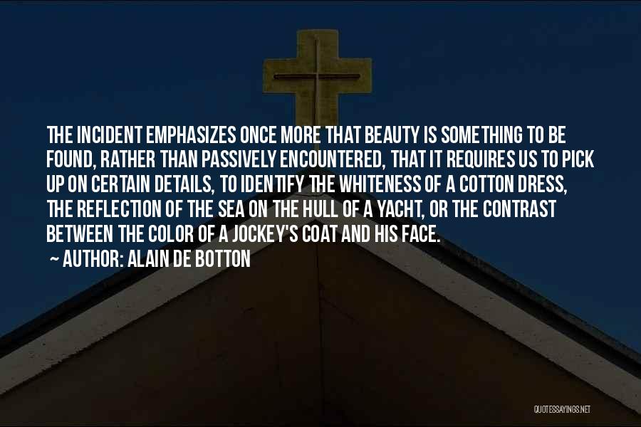 Cotton Quotes By Alain De Botton
