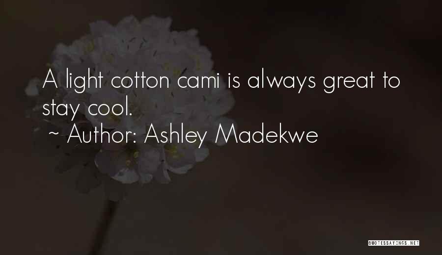 Cotton Quotes By Ashley Madekwe