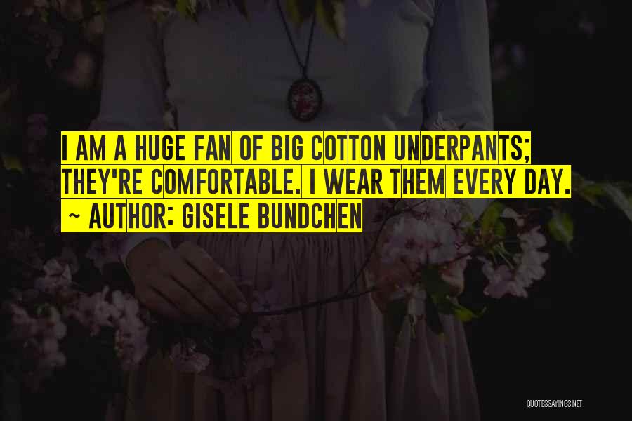 Cotton Quotes By Gisele Bundchen