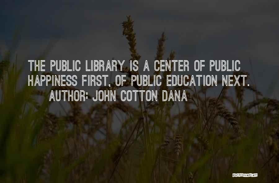 Cotton Quotes By John Cotton Dana