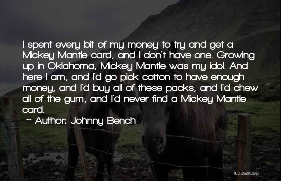 Cotton Quotes By Johnny Bench