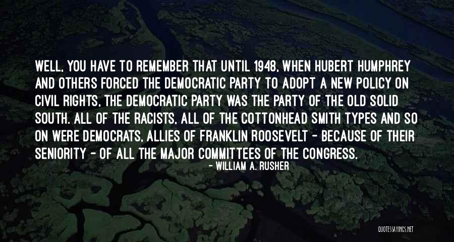 Cottonhead Quotes By William A. Rusher Cottonhead Quotes By William A. Rusher