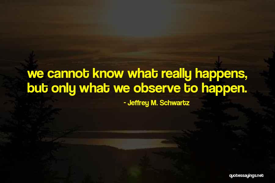 Cottrell Famous Quotes By Jeffrey M. Schwartz Cottrell Famous Quotes By Jeffrey M. Schwartz
