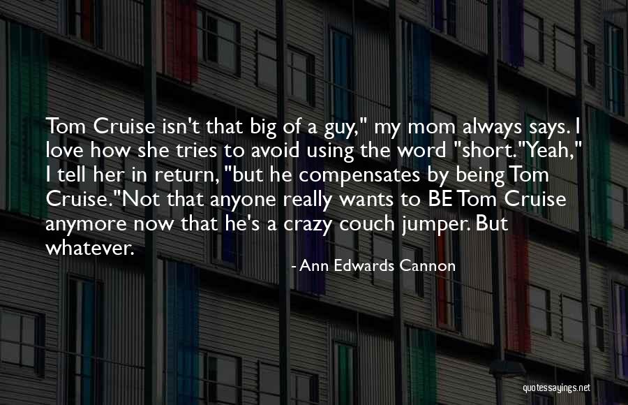 Couch Love Quotes By Ann Edwards Cannon