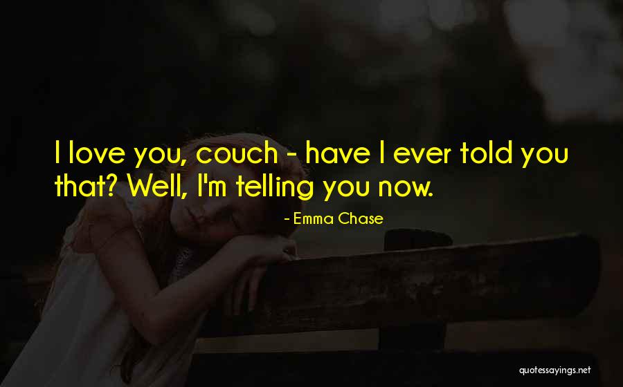 Couch Love Quotes By Emma Chase