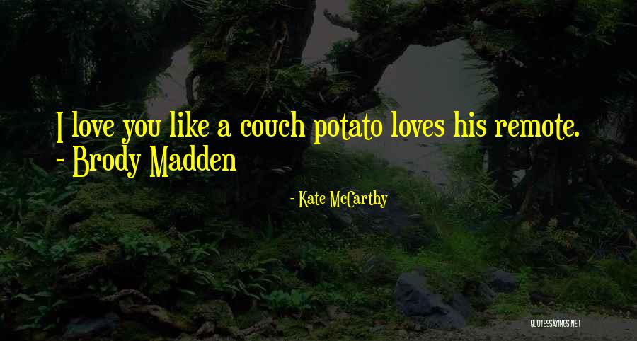 Couch Love Quotes By Kate McCarthy