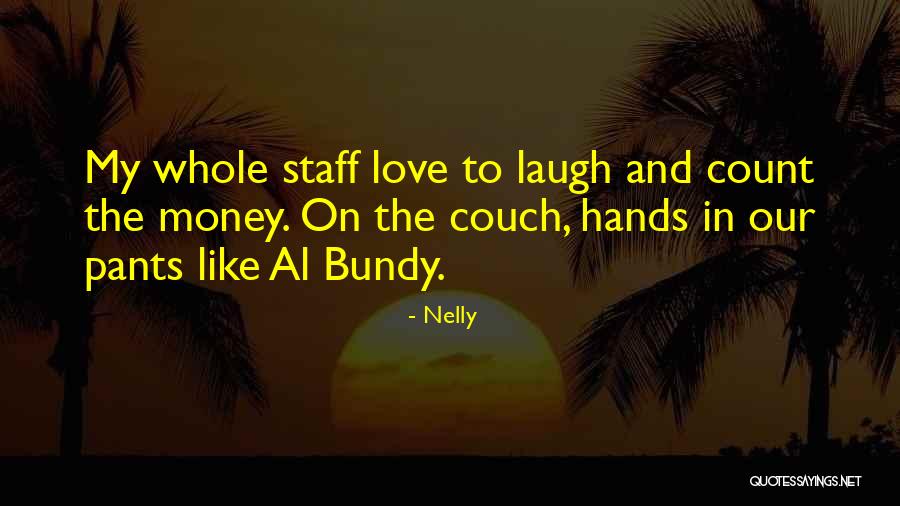 Couch Love Quotes By Nelly