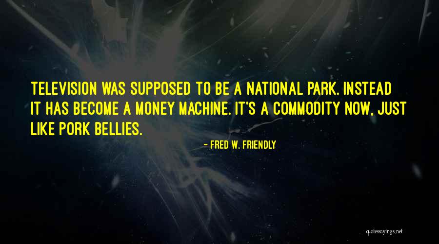 Couch Managers Quotes By Fred W. Friendly Couch Managers Quotes By Fred W. Friendly