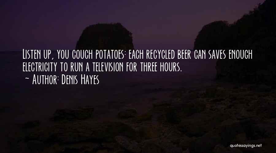 Couch Potatoes Quotes By Denis Hayes