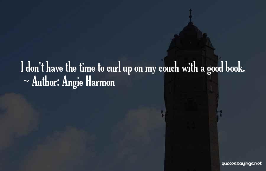 Couch Time Quotes By Angie Harmon