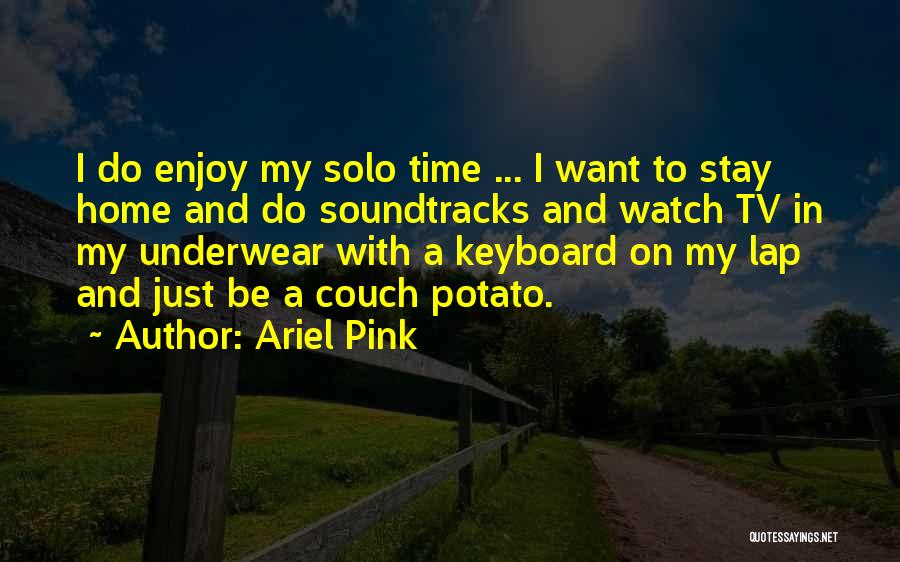 Couch Time Quotes By Ariel Pink