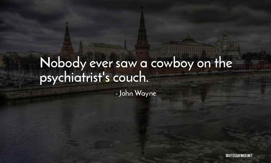 Couches Quotes By John Wayne