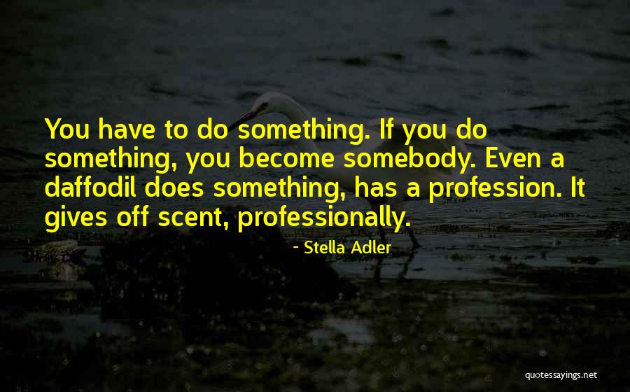 Coudes Sur Quotes By Stella Adler Coudes Sur Quotes By Stella Adler