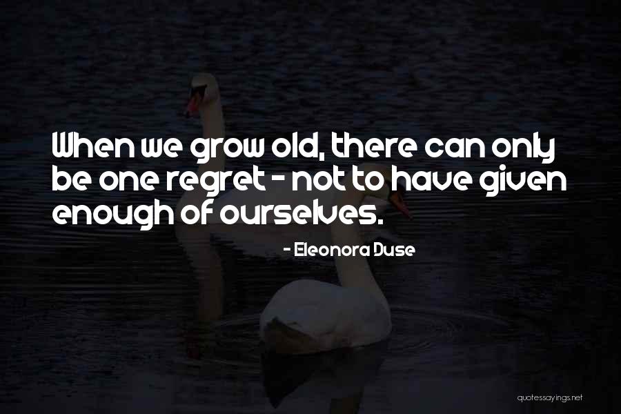 Coudray Chinon Quotes By Eleonora Duse Coudray Chinon Quotes By Eleonora Duse