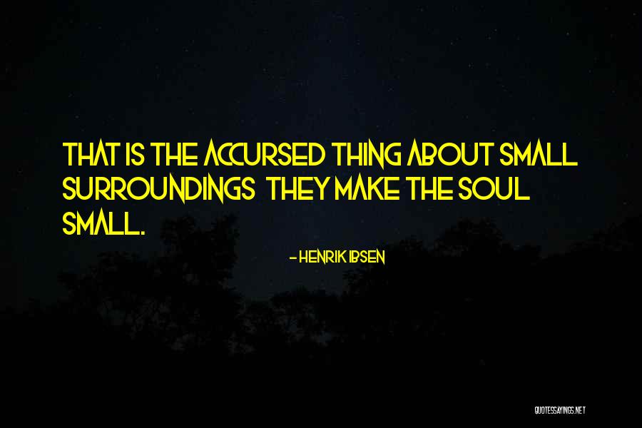 Coudron Syndrome Quotes By Henrik Ibsen Coudron Syndrome Quotes By Henrik Ibsen