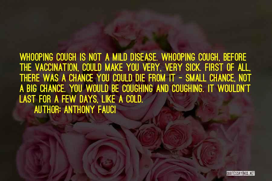 Cough And Cold Quotes By Anthony Fauci