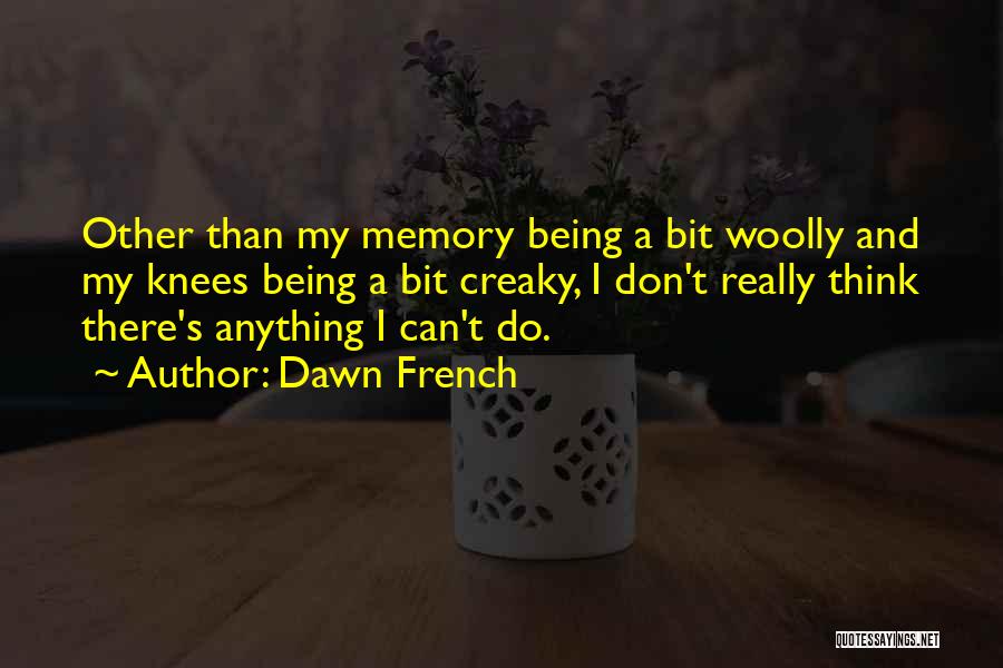 Cough And Cold Quotes By Dawn French