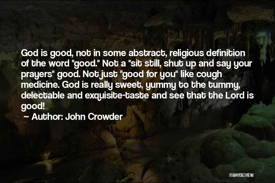 Cough Medicine Quotes By John Crowder