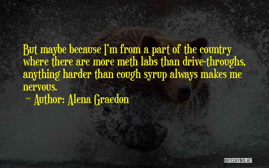 Cough Syrup Quotes By Alena Graedon