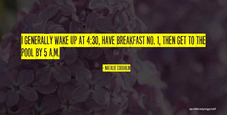 Coughlin Quotes By Natalie Coughlin Coughlin Quotes By Natalie Coughlin