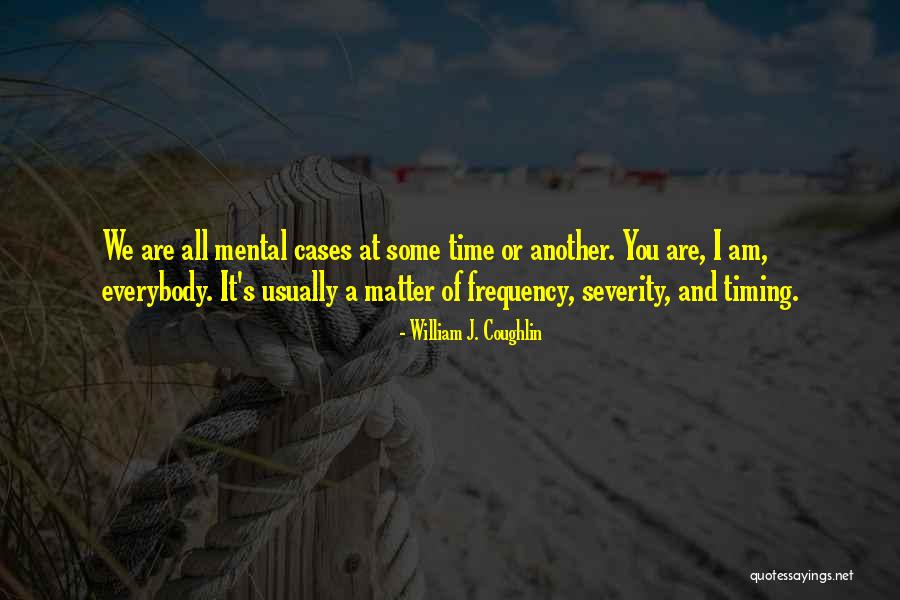 Coughlin Quotes By William J. Coughlin Coughlin Quotes By William J. Coughlin