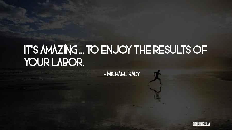 Coughlins Law Quotes By Michael Rady