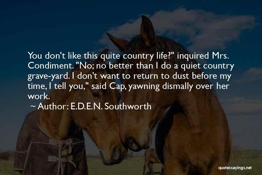 Couillard Quotes By E.D.E.N. Southworth