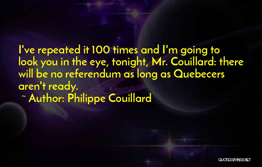 Couillard Quotes By Philippe Couillard