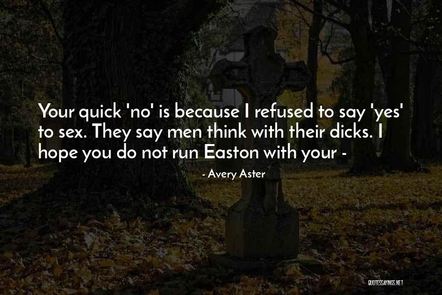 Couillaud Chaussure Quotes By Avery Aster Couillaud Chaussure Quotes By Avery Aster