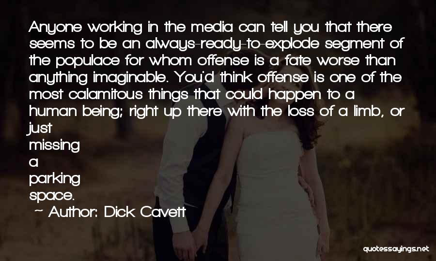 Could Always Be Worse Quotes By Dick Cavett