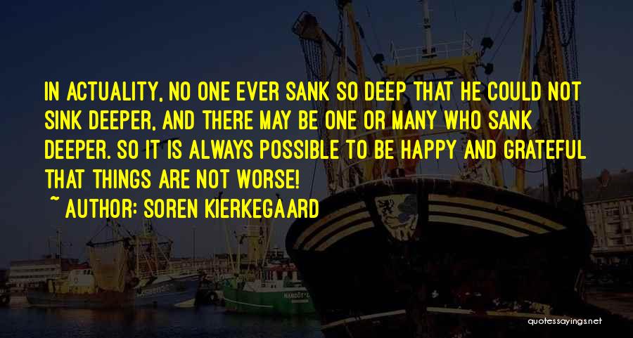 Could Always Be Worse Quotes By Soren Kierkegaard
