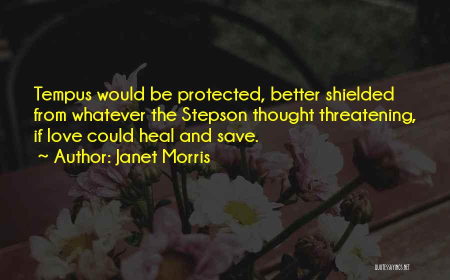 Could Be Better Quotes By Janet Morris