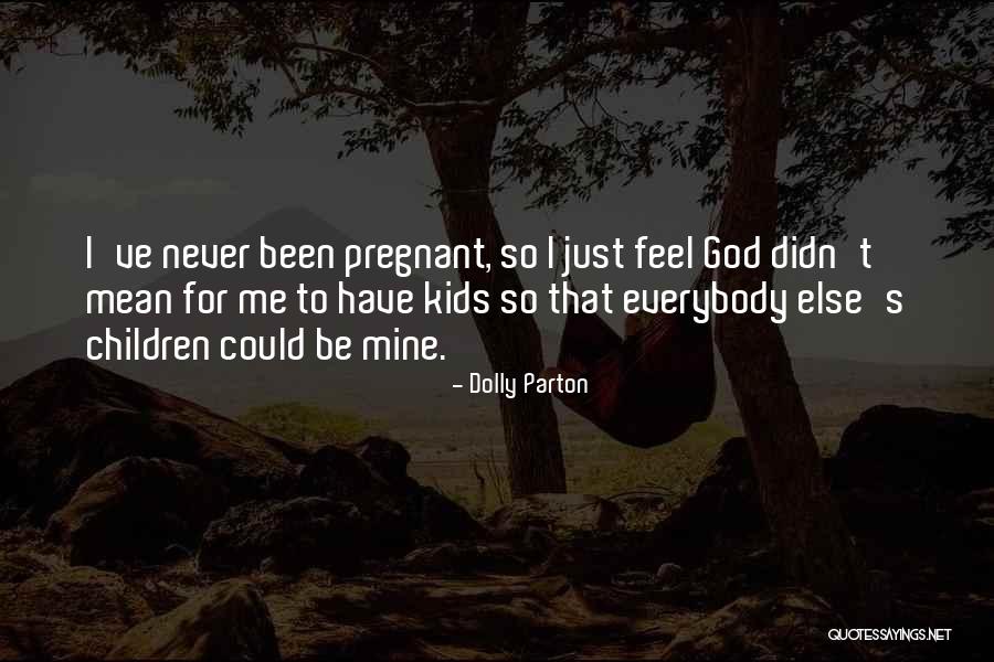 Could Be Pregnant Quotes By Dolly Parton Could Be Pregnant Quotes By Dolly Parton