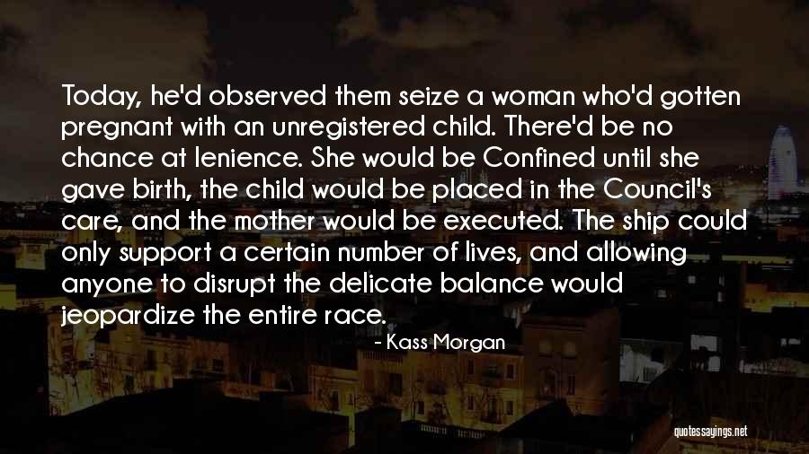 Could Be Pregnant Quotes By Kass Morgan Could Be Pregnant Quotes By Kass Morgan