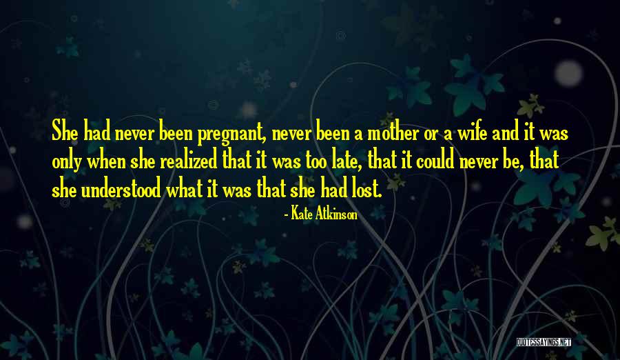 Could Be Pregnant Quotes By Kate Atkinson Could Be Pregnant Quotes By Kate Atkinson