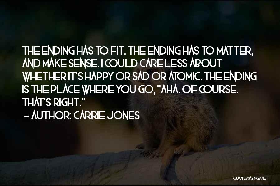Could Care Less Quotes By Carrie Jones
