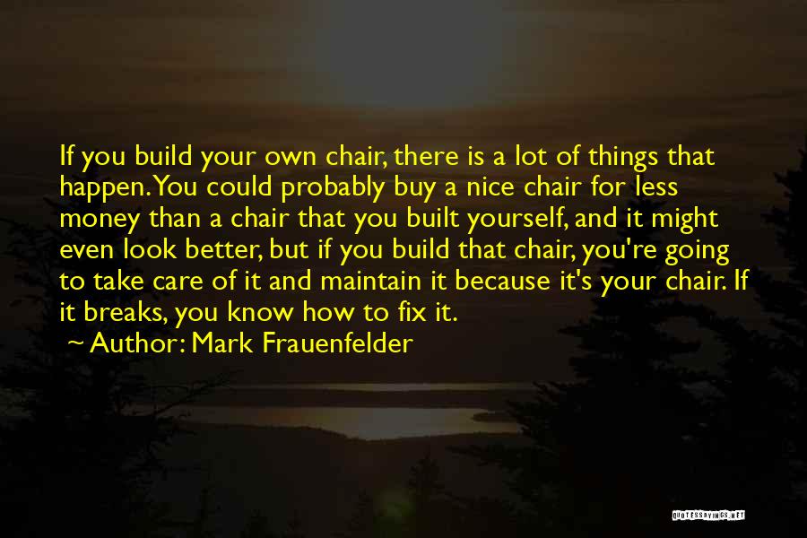 Could Care Less Quotes By Mark Frauenfelder