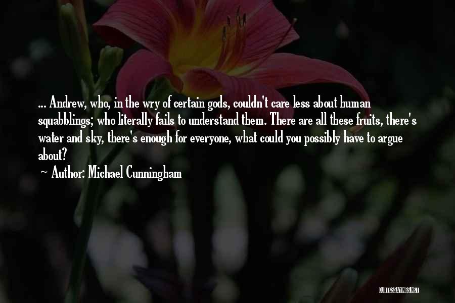 Could Care Less Quotes By Michael Cunningham