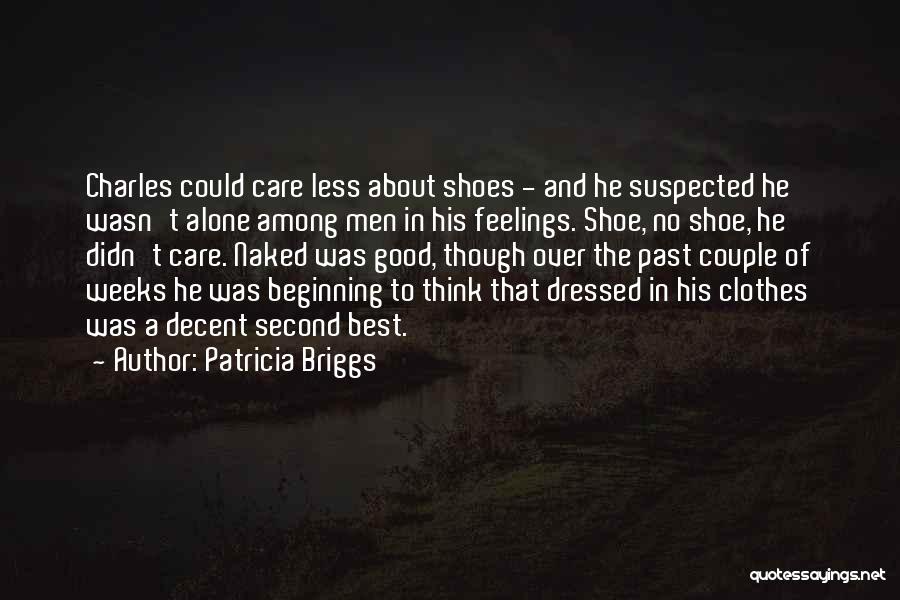 Could Care Less Quotes By Patricia Briggs
