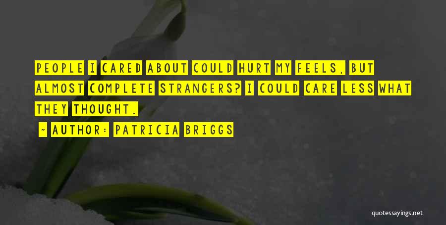 Could Care Less Quotes By Patricia Briggs