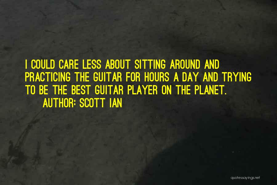 Could Care Less Quotes By Scott Ian