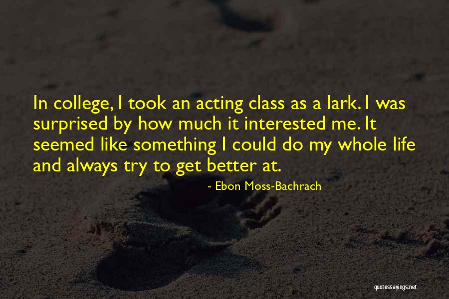 Could Do Better Quotes By Ebon Moss-Bachrach