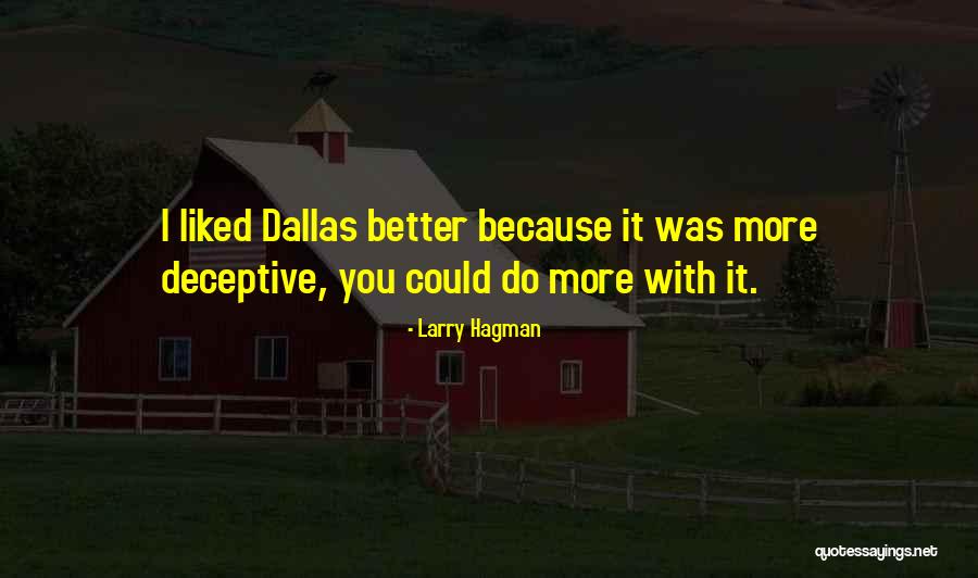 Could Do Better Quotes By Larry Hagman