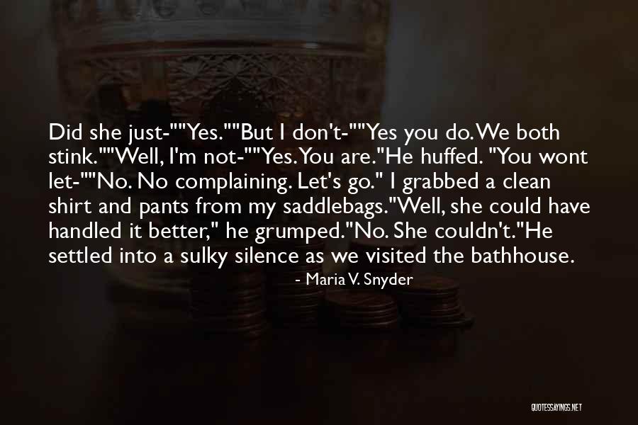 Could Do Better Quotes By Maria V. Snyder Could Do Better Quotes By Maria V. Snyder