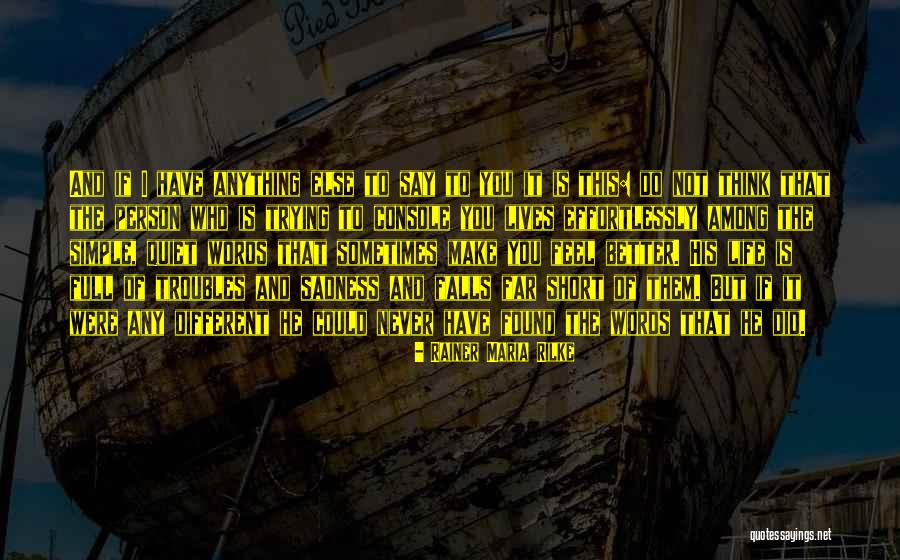 Could Do Better Quotes By Rainer Maria Rilke Could Do Better Quotes By Rainer Maria Rilke