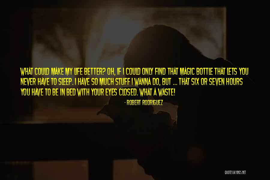 Could Do Better Quotes By Robert Rodriguez Could Do Better Quotes By Robert Rodriguez